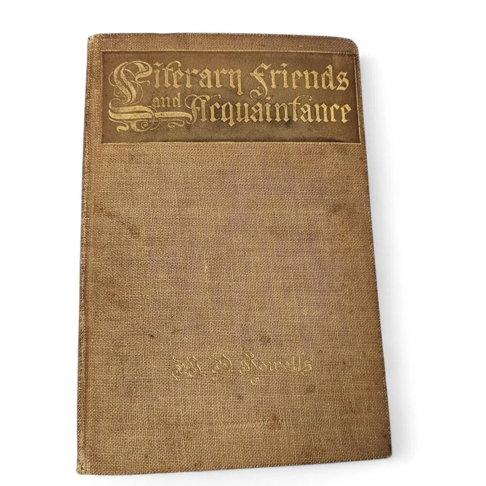 1900 W.D. Howells Literary Friends &amp; Acquaintance SIGNED Autograph Ed. /150